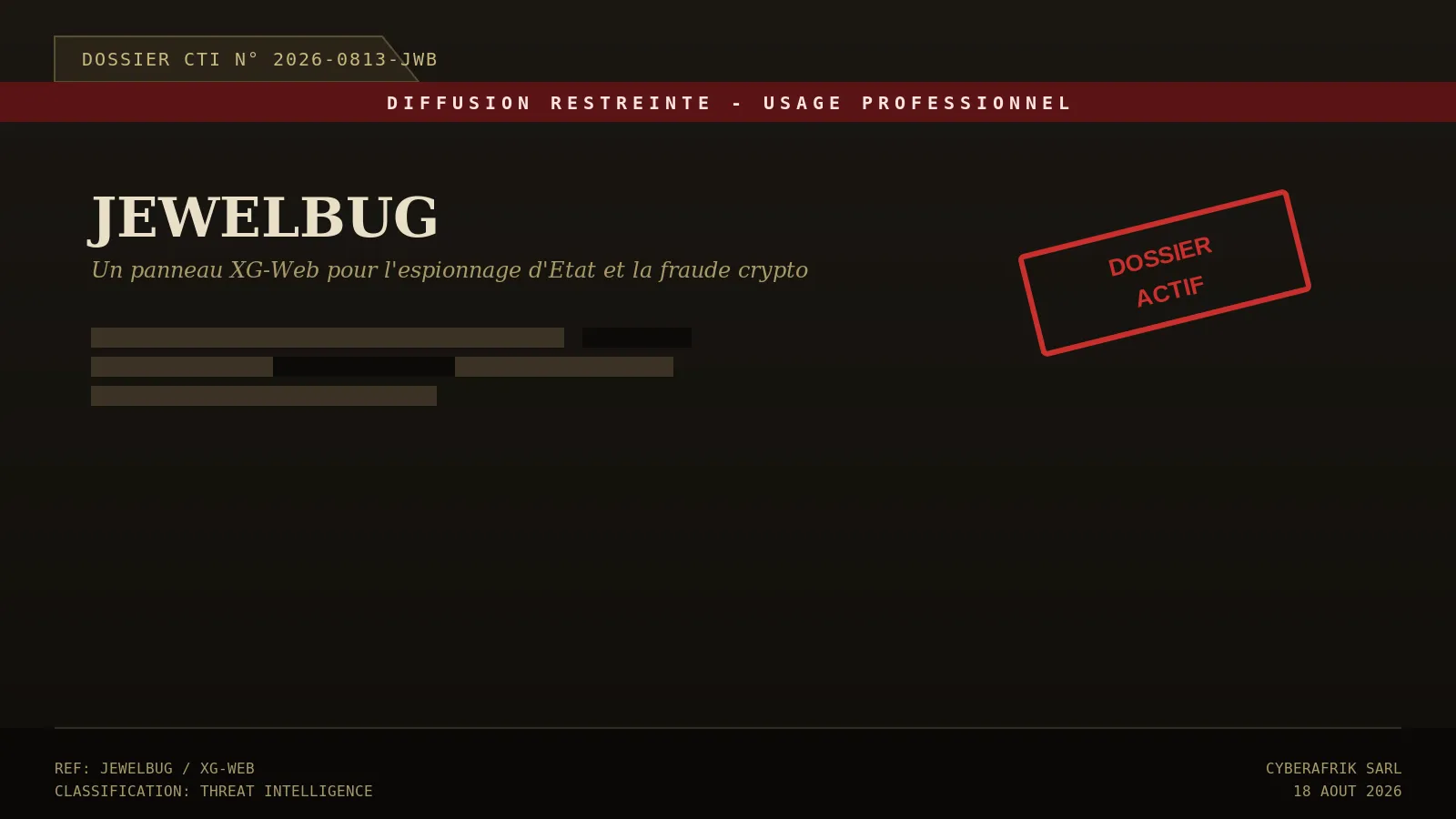 Jewelbug : comment un seul panneau de contrôle XG-Web pilote à la fois l'espionnage d'État et la fraude cryptographique