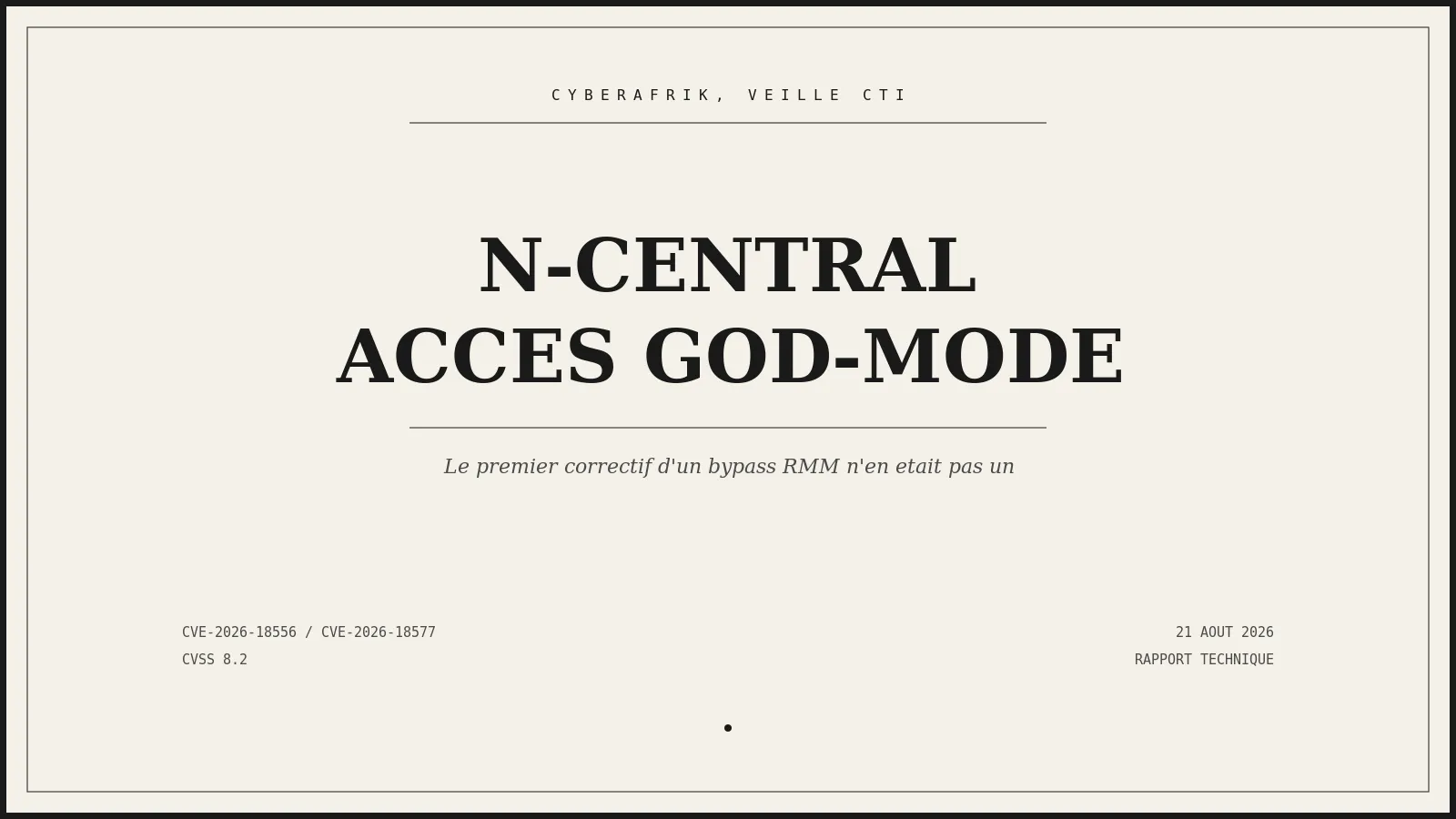 CVE-2026-18556 et CVE-2026-18577 : quand le premier correctif d'un god-mode RMM n'en était pas un