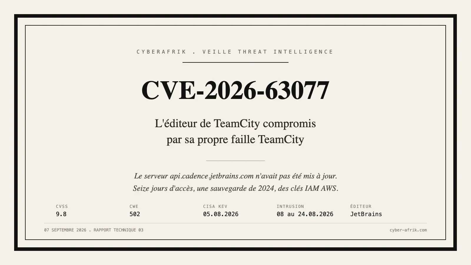 CVE-2026-63077 : JetBrains s'est fait compromettre par sa propre faille TeamCity, un mois après l'avoir corrigée
